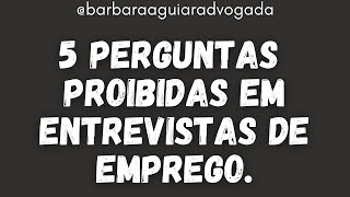 5 perguntas proibidas em entrevistas de emprego‼️ Instagram barbaraaguiaradvogada [upl. by Ann-Marie]