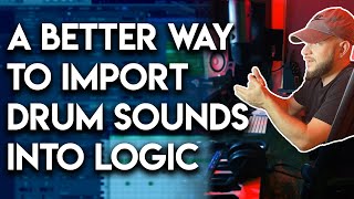 A Better Way To Import Drum KitsSoundsSamples Into Logic Pro X [upl. by Aitas674]