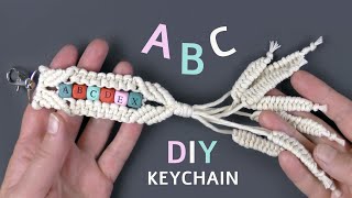 DIY Macramé Name Keychain with Letter Beads [upl. by Enilaf]