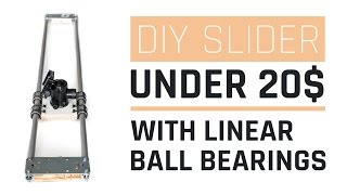 Cheap DIY Camera Slider with Linear Ball Bearings [upl. by Atinoj375]