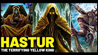 HASTUR  THE TERRIFYING YELLOW KING  LOVECRAFTIAN MYTHOLOGY [upl. by Eelame468]