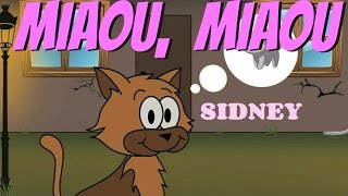 Miaou miaou  Comptine pour enfants par Sidney [upl. by Kohler]