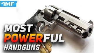 Top 10 MOST POWERFUL HANDGUNS in the world [upl. by Orten423]