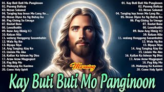 Tagalog Last Morning Praise and Worship Songs 2024 🙏 Kay Buti Buti Mo Panginoon Pusong Dalisay [upl. by Anailuy]