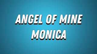 MonicaAngel Of Mine Lyrics [upl. by Anesor]