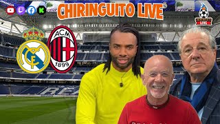 ⚽ REAL MADRID  AC MILAN  CHIRINGUITO LIVE [upl. by Drandell714]