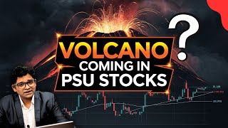 Volcano Coming in PSU Stocks  Multibagger PSU Stocks Logics [upl. by Darn]