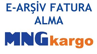 MNG Kargo EArşiv Fatura Alma [upl. by Nuris]