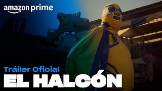 El Halcón  Tráiler oficial  Amazon Prime [upl. by Anuhsal161]