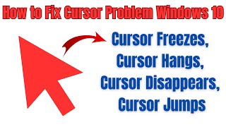 How to Fix Cursor Problem Windows 10  Cursor Freezes Cursor Hangs Cursor Disappears Cursor Jumps [upl. by Michiko]