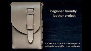 Easiest way to make a leather purse with minimum effort cost and tools Beginner friendly project [upl. by Etteragram917]