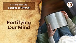 Sabbath Bible Lesson 10 Fortifying Our Mind  Lessons from the Epistles of Peter II [upl. by Livingstone]