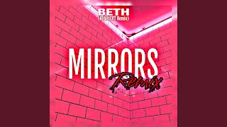 Mirrors Beth Remix [upl. by Anelaf]