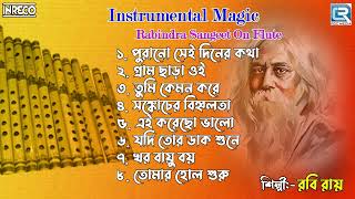 Tagore Songs On Instrument  Magic Flute by Robi Ray  Instrumental Rabindra Sangeet  Audio Jukebox [upl. by Livia]