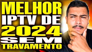 🔴MELHOR IPTV 2024 ACHEI O MELHOR IPTV 2024✅ [upl. by Ilsel567]