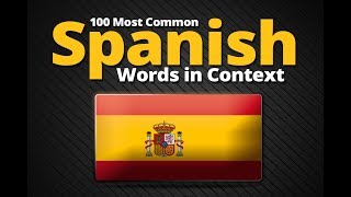 100 Most Common Spanish Words in Context [upl. by Nikolas822]