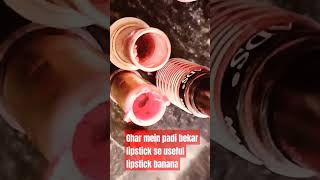 Ghar mein best lipstick se useful lipstick banana short video for motivation [upl. by Humph]