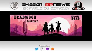 📟 EMISSION RPNEWS  On parle du serveur RDR2  Dead Wood Roleplay [upl. by Timofei]