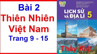 Lịch Sử Và Địa Lí Lớp 5 Bài 2  Thiên Nhiên Việt Nam  Trang 9 – 15  Kết Nối Tri Thức [upl. by Bonnice903]