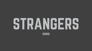 Sigrid  Strangers Lyrics [upl. by Thom]