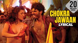 Lyrical Chokra Jawaan Full Song with Lyrics  Ishaqzaade  Arjun Kapoor  Habib Faisal [upl. by Azitram670]