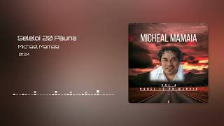 Michael Mamaia  Seleloi 20 Pauna Audio [upl. by Ellenet665]