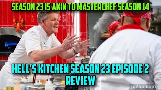 Hells Kitchen Season 23 Episode 3 Review [upl. by Stalker]