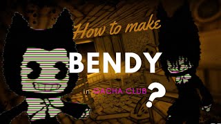 How to make Bendy in Gacha Club  Bendy and the Ink Machine  Tutorial [upl. by Einor657]