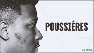 Zélé Poussière  Lyrics Officiel [upl. by Ragucci]