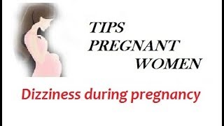 Dizziness during pregnancy [upl. by Cammi413]