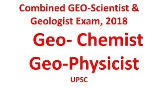 UPSC Geochemist Geophysicist COMBINED GEOSCIENTIST AND GEOLOGIST EXAMINATION 2018 [upl. by Ahsinauq]