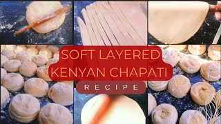 How To Make Soft Layered Kenyan Chapati Soft Layered Kenyan Chapati RecipeHow to Make Chapati [upl. by Cyna]