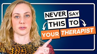 4 Things NOT to Say to Your Therapist [upl. by Ninette]