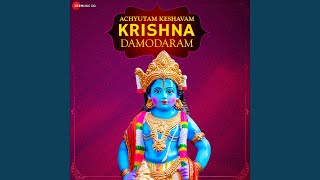 Achyutam Keshavam Krishna Damodaram [upl. by Wareing334]