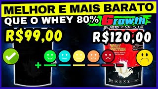 😱WHEY DA GROWTH MELHOR E MAIS BARATO QUE O WHEY CONCENTRADO 80 [upl. by Jard]