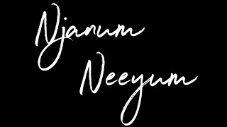 njanum neeyum  official lyrical video [upl. by Hourigan]