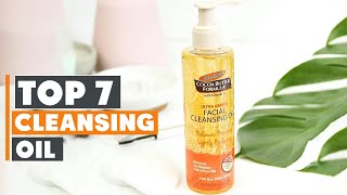 Top 7 Best Cleansing Oils in 2024 [upl. by Moffitt]