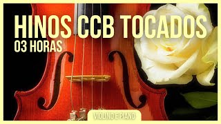 3 Horas Lindos Hinos CCB Tocados no Violino [upl. by Eduj]