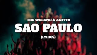 The Weeknd Anitta  Sao Paulo Lyrics [upl. by Ahsilet]