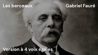 Fauré  Les berceaux voix égales  acc piano [upl. by Jesus]