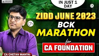 BCK Marathon  CA Foundation  Revision  ZIDD June 2023  By CA Chetan Mantri  Vidhyoday [upl. by Enilrae663]