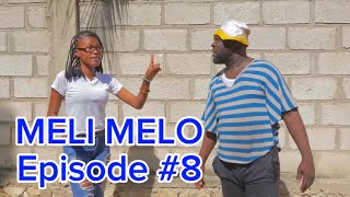 MELI MELO EPISODE 8 •DemaTon TineMiaLalaTibouksenStellaDeblozayKedjiSisiPagaTibwadis [upl. by Tsai]