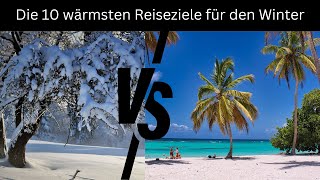 10 sonnige Reiseziele für den Winter – Flüchte vor der Kälte [upl. by Nima]