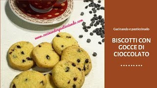 BISCOTTI CON GOCCE DI CIOCCOLATORICETTA FACILE E VELOCE🍪🍪🍪 [upl. by Teirtza]