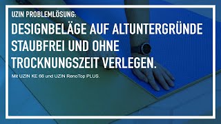 Designbelag auf Altuntergrund staubfrei und ohne Trocknungszeit verlegen [upl. by Eikcir]