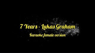 7 Years  Lukas Graham Karaoke female version higher key [upl. by Odranar]