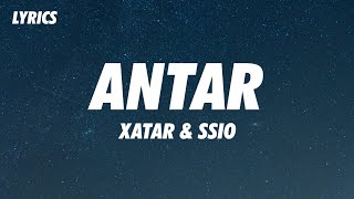 XATAR amp SSIO  ANTAR Lyrics [upl. by Yelsew529]