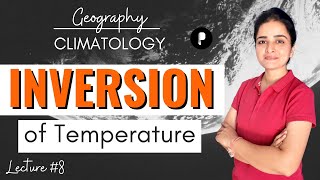 Inversion of Temperature  Types  Factor affecting  Climatology  Geography by Maam Richa [upl. by Lurline]