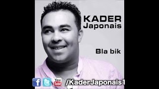 Kader Japonais  Bla bik BLA BIK [upl. by Alyakim]