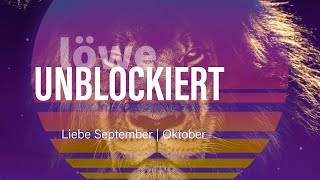 Löwe Liebe September  Oktober Unblockiert💗💖 [upl. by Laehcimaj24]